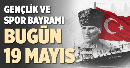BUGÜN 19 MAYIS