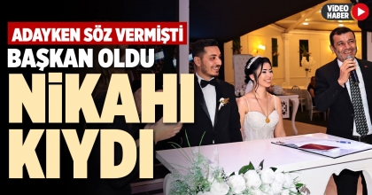 BAŞKAN OLDU NİKÂHI KIYDI