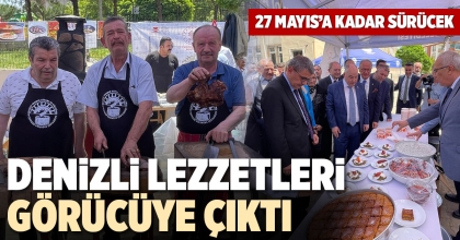 DENİZLİ LEZZETLERİ GÖRÜCÜYE ÇIKTI