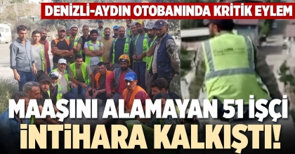 MAAŞINI ALAMAYAN 51 İŞÇİ İNTİHARA KALKIŞTI!