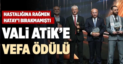 VALİ ATİK’E VEFA ÖDÜLÜ