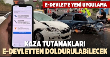 KAZA TUTANAKLARI E-DEVLETTEN DOLDURULABİLECEK
