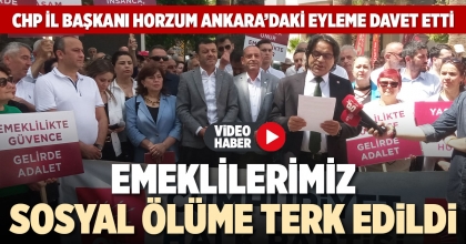 EMEKLİLERİMİZ SOSYAL ÖLÜME TERK EDİLDİ