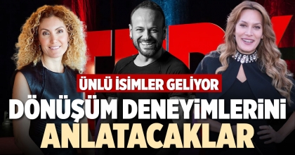 DÖNÜŞÜM DENEYİMLERİNİ ANLATACAKLAR
