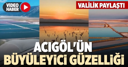 ACIGÖL'ÜN BÜYÜLEYİCİ GÜZELLİĞİ