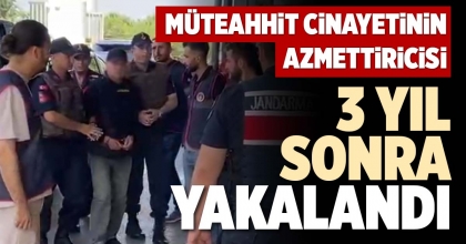 3 YIL SONRA YAKALANDI