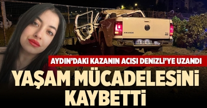 AYDIN’DAKİ KAZANIN ACISI DENİZLİ’YE UZANDI