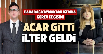 BABADAĞ KAYMAKAMLIĞI’NDA GÖREV DEĞİŞİMİ