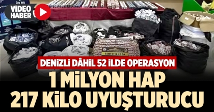 DENİZLİ DÂHİL 52 İLDE OPERASYON