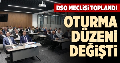 DSO MECLİSİ TOPLANDI