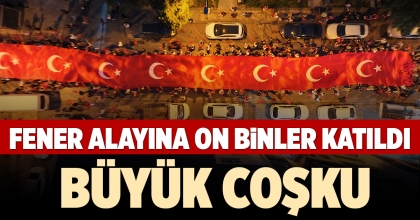 DENİZLİ'DE FENER ALAYINA ON BİNLER KATILDI