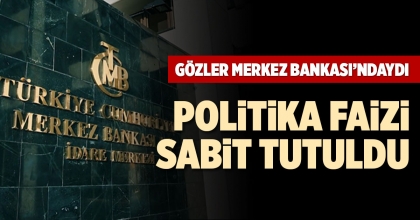 GÖZLER MERKEZ BANKASI’NDAYDI