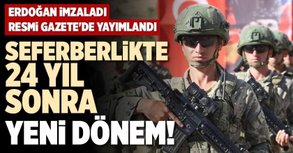 SEFERBERLİKTE 24 YIL SONRA YENİ DÖNEM! 