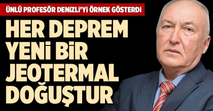 ÜNLÜ PROFESÖR DENİZLİ’Yİ ÖRNEK GÖSTERDİ