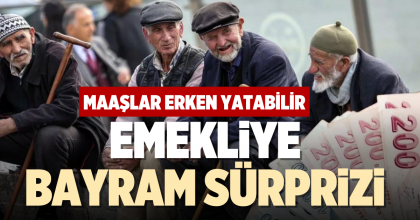 EMEKLİYE BAYRAM SÜRPRİZİ