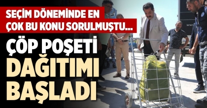 ÇÖP POŞETİ DAĞITIMI BAŞLADI