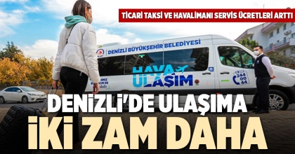DENİZLİ'DE ULAŞIMA İKİ ZAM DAHA