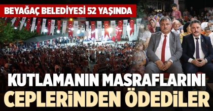 KUTLAMANIN MASRAFLARINI CEPLERİNDEN ÖDEDİLER