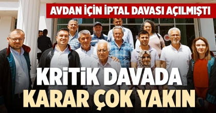 KRİTİK DAVADA KARAR ÇOK YAKIN