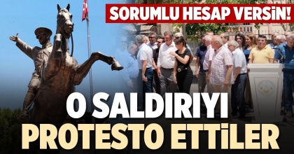 O SALDIRIYI PROTESTO ETTİLER