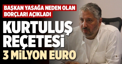 KURTULUŞ REÇETESİ 3 MİLYON EURO