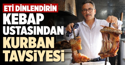 KEBAP USTASINDAN KURBAN TAVSİYESİ