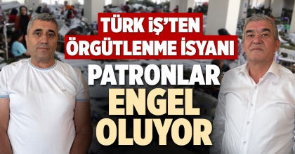 PATRONLAR ENGEL OLUYOR