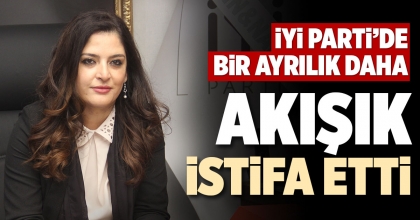 AKIŞIK İSTİFA ETTİ