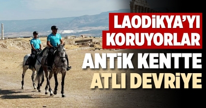 DENİZLİ’DE ANTİK KENTTE ATLI DEVRİYE