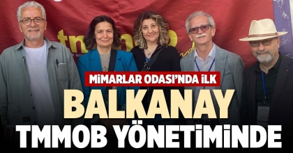 BALKANAY TMMOB YÖNETİMİNDE