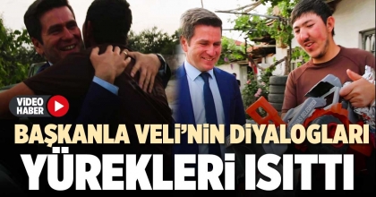 BAŞKANLA VELİ’NİN DİYALOGLARI YÜREKLERİ ISITTI  