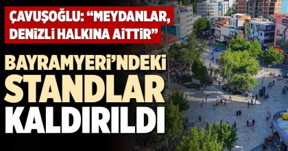 BAYRAMYERİ’NDEKİ STANDLAR KALDIRILDI