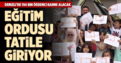 DENİZLİ’DE 194 BİN ÖĞRENCİ KARNE ALACAK