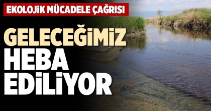 GELECEĞİMİZ HEBA EDİLİYOR