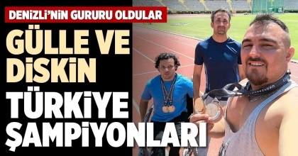 GÜLLE VE DİSKİN TÜRKİYE ŞAMPİYONLARI