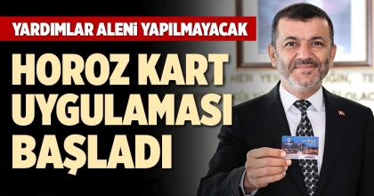 HOROZ KART UYGULAMASI BAŞLADI