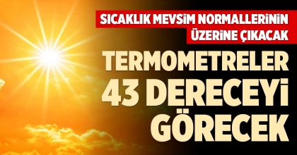 TERMOMETRELER 43 DERECEYİ GÖRECEK