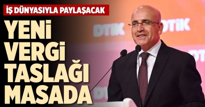 YENİ VERGİ TASLAĞI MASADA