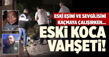 ESKİ EŞİNİ VE SEVGİLİSİNİ KAÇMAYA ÇALIŞIRLARKEN… DENİZLİ'DE ESKİ KOCA VAHŞETİ!