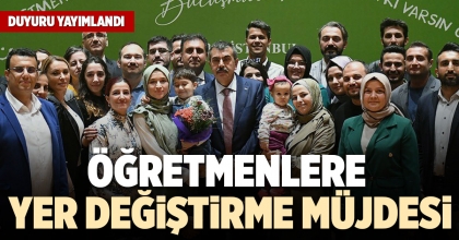 ÖĞRETMENLERE YER DEĞİŞTİRME MÜJDESİ