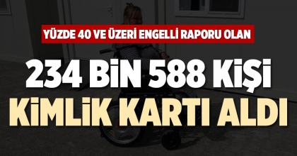 234 BİN 588 KİŞİ KİMLİK KARTI ALDI