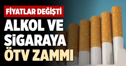 ALKOL VE SİGARAYA ÖTV ZAMMI