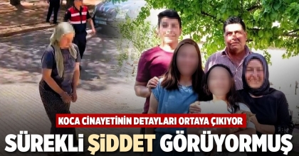 SÜREKLİ ŞİDDET GÖRÜYORMUŞ