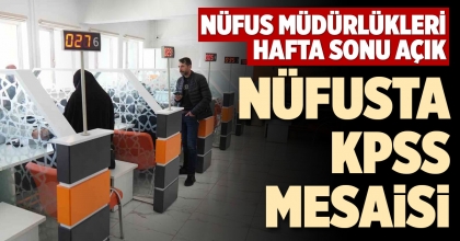 NÜFUSTA KPSS MESAİSİ