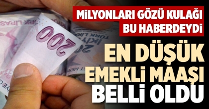 EN DÜŞÜK EMEKLİ MAAŞI BELLİ OLDU