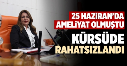 KÜRSÜDE RAHATSIZLANDI