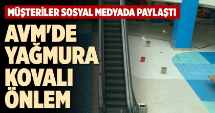 AVM'DE YAĞMURA KOVALI ÖNLEM