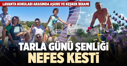 TARLA GÜNÜ ŞENLİĞİ NEFES KESTİ
