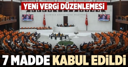 7 MADDE KABUL EDİLDİ