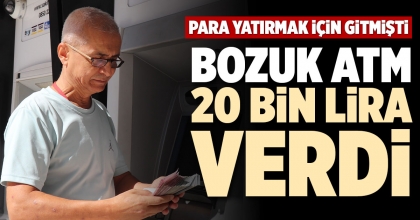 BOZUK ATM 20 BİN LİRA VERDİ